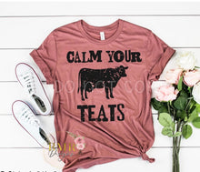 Load image into Gallery viewer, Calm Your Teats
